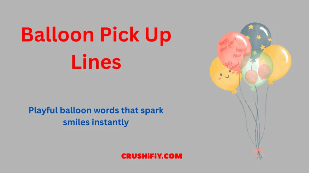 Balloon pick up lines shown through colorful balloons