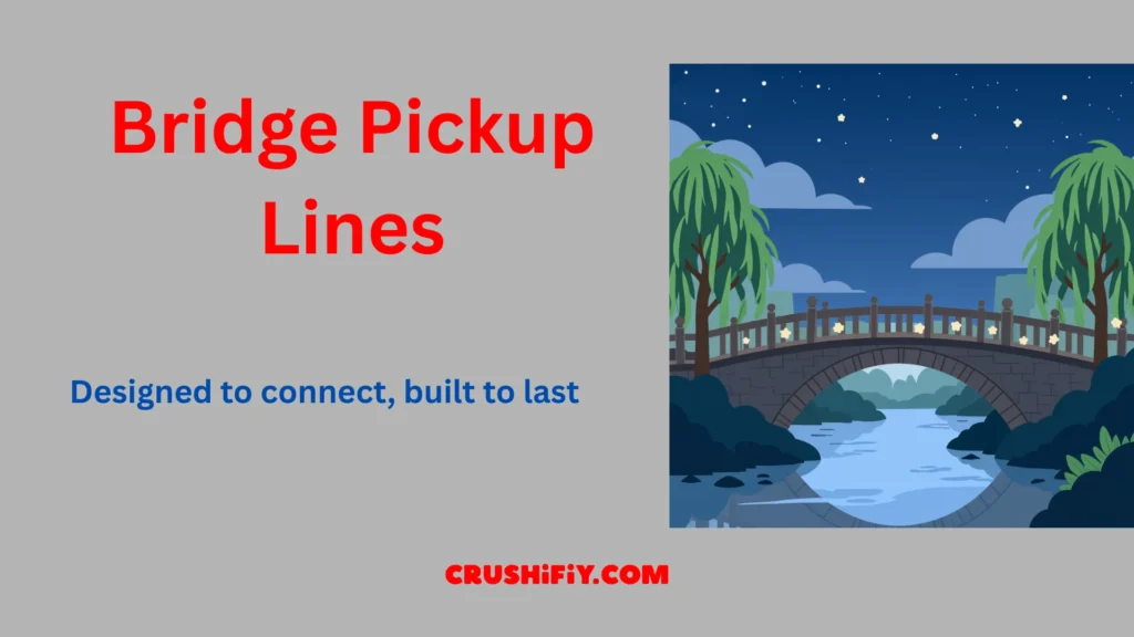 Bridge Pickup Lines concept showing a city bridge with brand messaging that connects people and ideas.