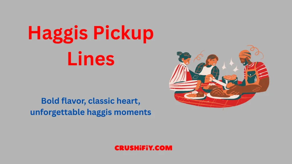 Haggis Pickup Lines brainstorm scene for brand messaging and marketing inspiration