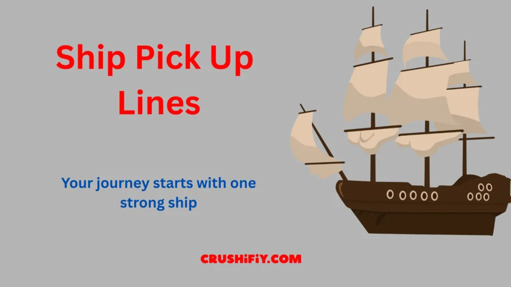 Ship pick up lines illustrated with modern ships