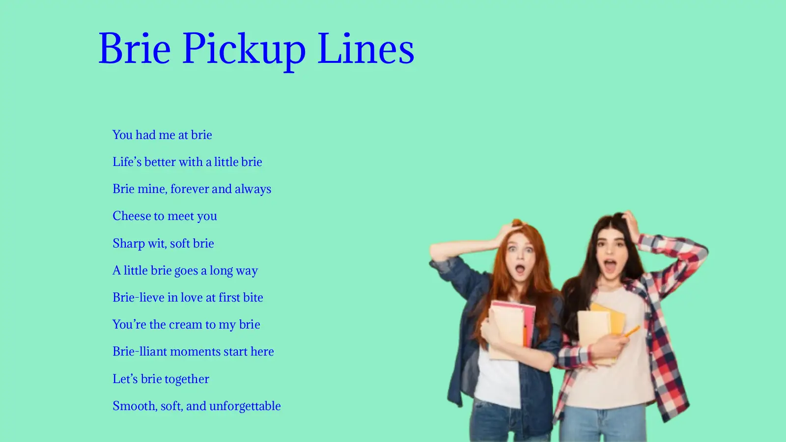 Brie Pickup Lines: Funny, Flirty & Cheesy Lines