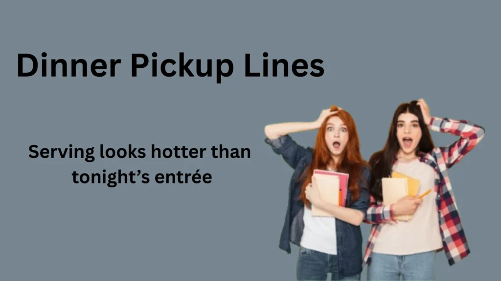 Trending Dinner Pickup Lines in 2026 for Instagram & Chats