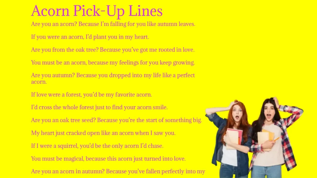 Acorn Pick-Up Lines in 2026