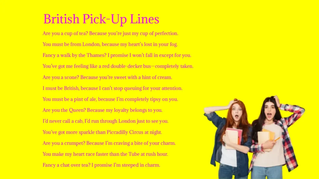 British Pick-Up Lines