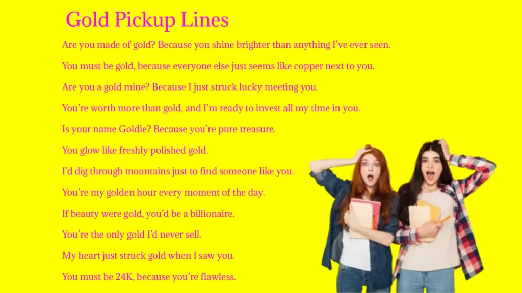 Gold Pickup Lines