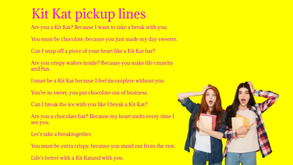 Kit Kat pickup lines