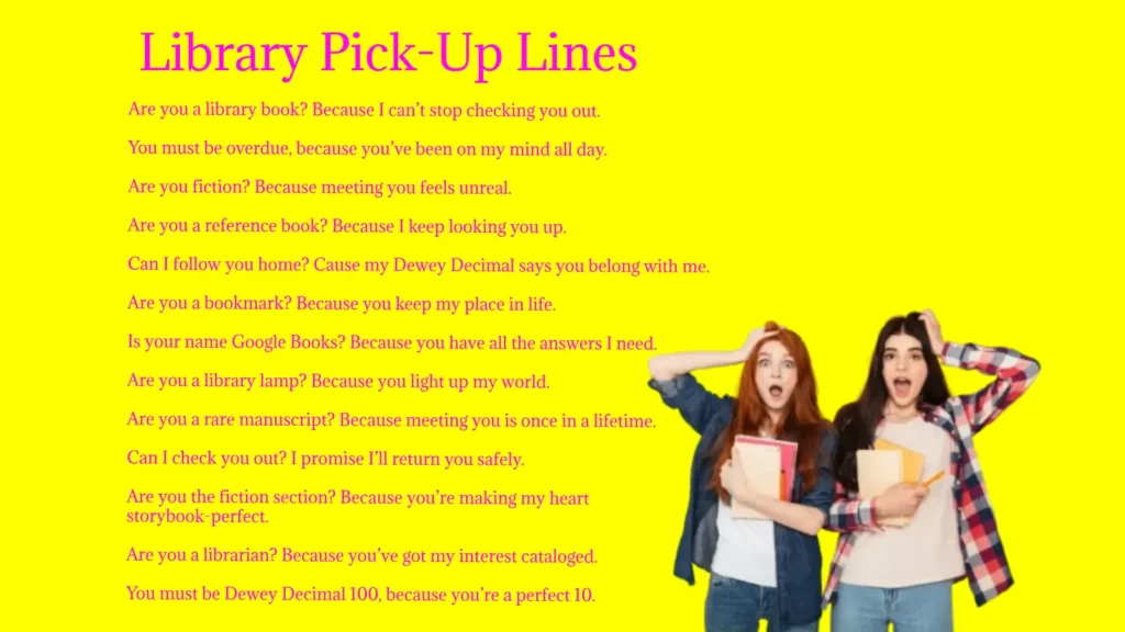 Library Pick-Up Lines