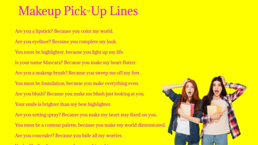 Makeup Pick-Up Lines