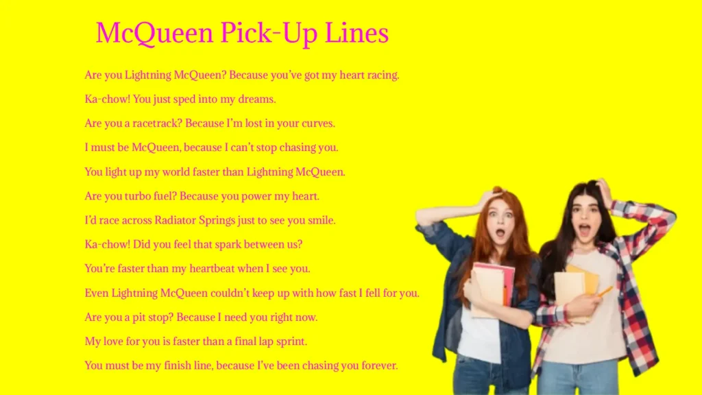 McQueen Pick-Up Lines