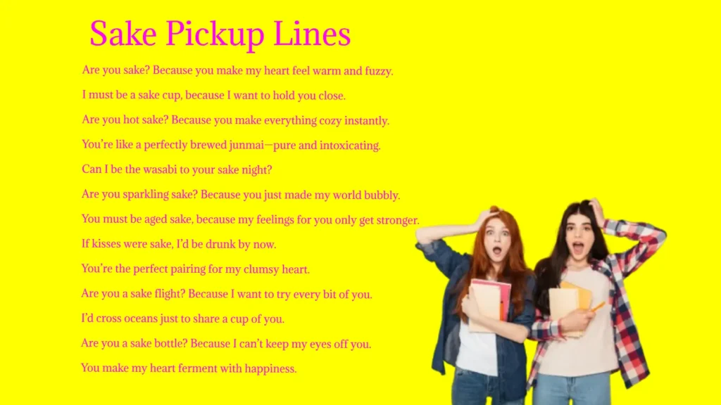 Sake Pick-Up Lines