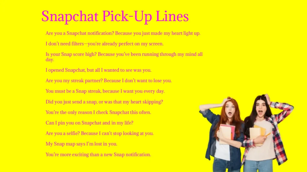 Snapchat Pick-Up Lines