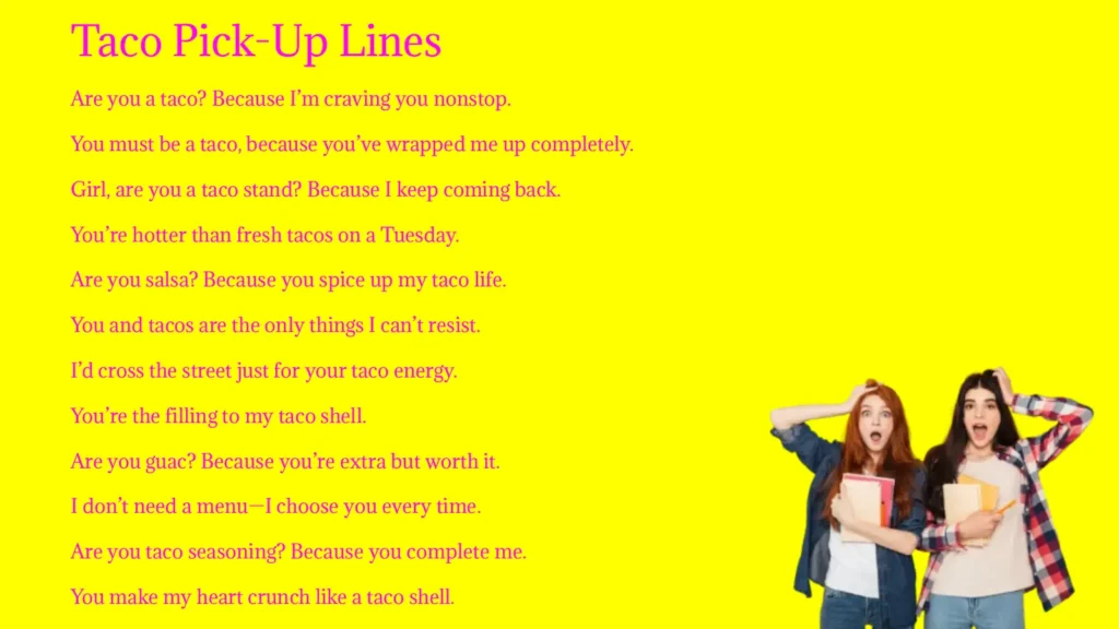 Taco Pick-Up Lines