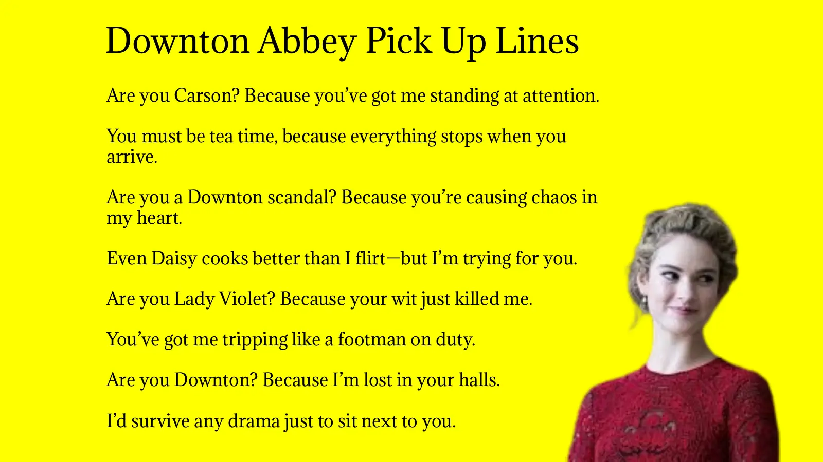 Downton Abbey Pick Up Lines