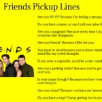 Friends Pickup Lines