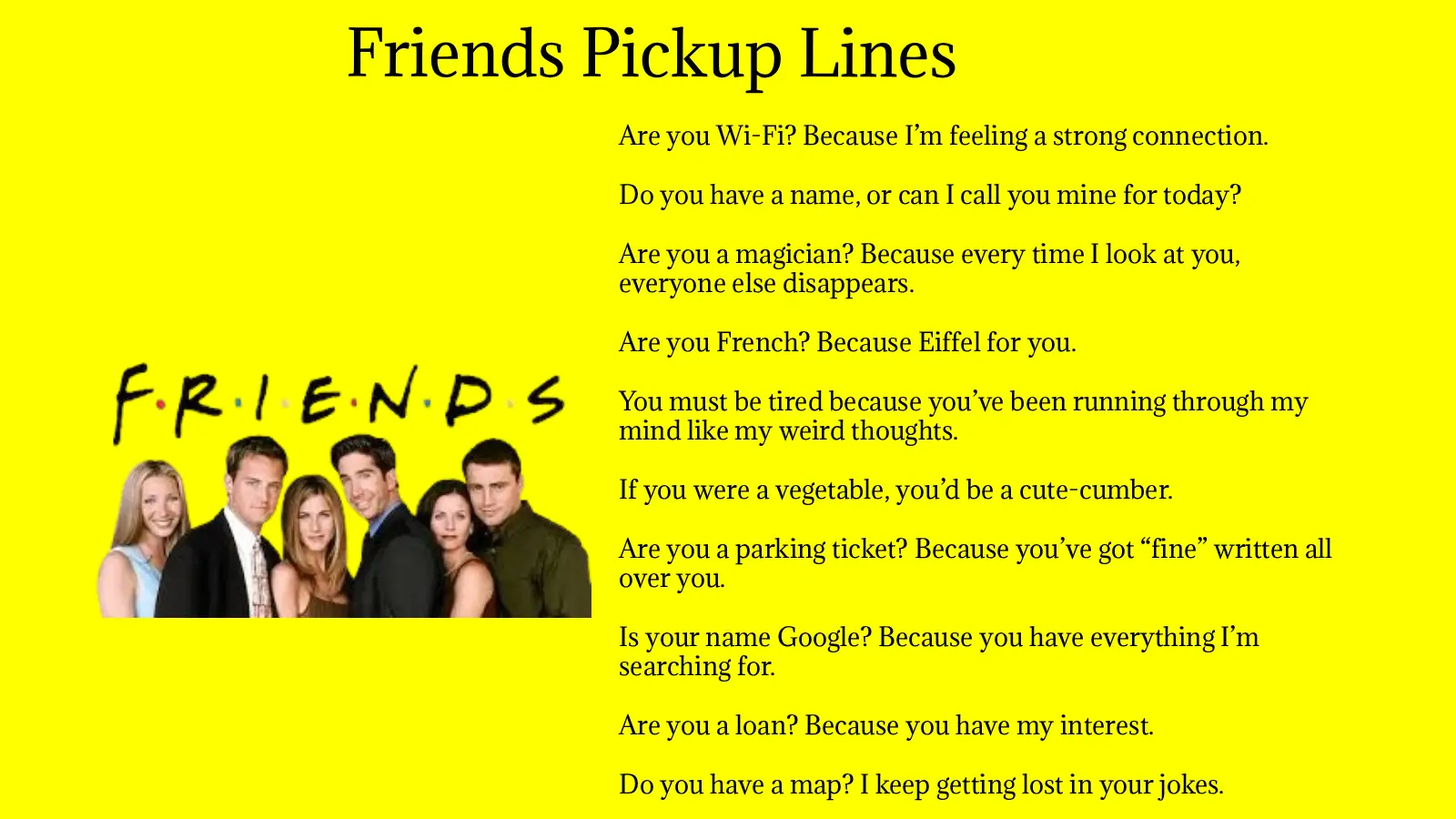 Friends Pickup Lines