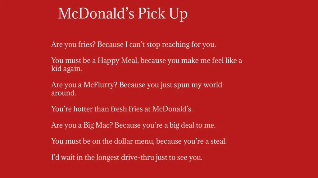 McDonald’s Pick Up Lines