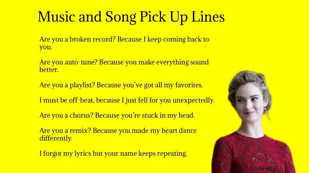 Music and Song Pick Up Lines