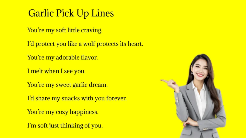 Garlic Pick Up Lines
