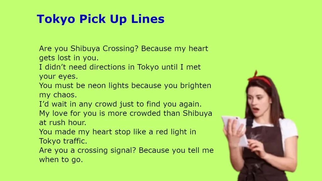 Tokyo Pick Up Lines